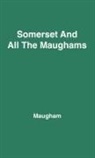 Robin Maugham, Unknown - Somerset and All the Maughams