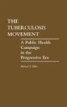 Michael E. Teller - The Tuberculosis Movement