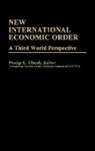Pradip Ghosh, Ghosh Pradip K. - New International Economic Order