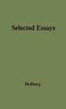 Ludvig Holberg, Unknown - Selected Essays of Ludvig Holberg