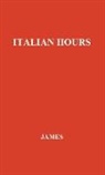 Henry Jr. James, Unknown - Italian Hours