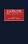 Michael A. Fahey, Fahey Michael A. - Ecumenism