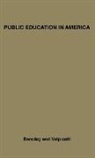George Z. F. Bereday, Unknown, Luigi Volpicelli - Public Education in America