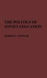 George Bereday, George Z. F. Bereday, Joan Pennar, Unknown, Jaan Pennar - The Politics of Soviet Education
