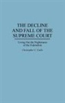 Christophe Faille, Christopher C. Faille - The Decline and Fall of the Supreme Court