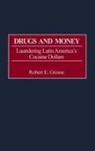 Robert Grosse, Robert E. Grosse - Drugs and Money
