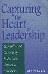 Gilbert W. Fairholm, Fairholm Gilbert W. - Capturing the Heart of Leadership