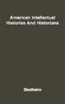 Robert Allen Skotheim, Unknown - American Intellectual Histories and Historians