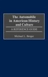 Michael L. Berger, Berger Michael L. - The Automobile in American History and Culture