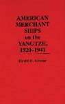 David H. Grover, Grover David H. - American Merchant Ships on the Yangtze, 1920-1941