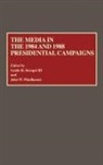 Stempel Guido H., John Windhausen, Guido H. Stempel, John W. Windhauser - The Media in the 1984 and 1988 Presidential Campaigns