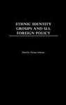 Ambrosio Thomas, Thomas Ambrosio - Ethnic Identity Groups and U.S. Foreign Policy