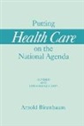 Arnold Birenbaum, Birenbaum Arnold - Putting Health Care on the National Agenda, 2nd Edition