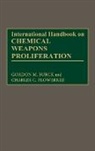 G. M. Burck, Burck Gordon M., Charles C. Flowerree, Flowerree Charles C., Unknown - International Handbook on Chemical Weapons Proliferation