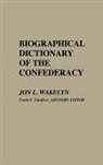 Unknown, Jon L. Wakelyn, Wakelyn Jon L., Frank E. Vandiver - Biographical Dictionary of the Confederacy