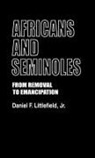 Daniel F. Jr. Littlefield - Africans and Seminoles