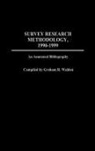 Graham R. Walden - Survey Research Methodology, 1990-1999