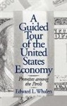 Edward Whalen - Guided Tour of the United States Economy