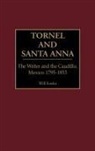 Will Fowler, William M. Fowler, William M. Jr. Fowler - Tornel and Santa Anna