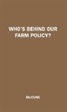 Wesley Mccune, Unknown - Who's Behind Our Farm Policy?