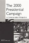 Robert E. Jr. Denton, Denton Robert E. - The 2000 Presidential Campaign