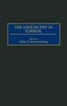 Allen Z. Schwartzberg, Allan Z. Schwartzberg - The Adolescent in Turmoil