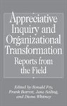 Ronald Fry, Jane Seiling, Diana Whitney - Appreciative Inquiry and Organizational Transformation
