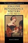 Steven Galbraith - The Undergraduate's Companion to English Renaissance Writers and Their Web Sites