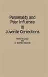 Martin Gold, D. Wayne Osgood - Personality and Peer Influence in Juvenile Corrections
