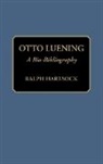 Ralph Hartsock, Hartsock Ralph M. - Otto Luening