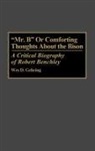 Wes D. Gehring - Mr. B or Comforting Thoughts about the Bison