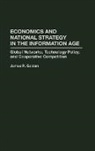 James R. Golden, Golden James R., Robert Major, Richard Mitchell - Economics and National Strategy in the Information Age