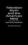 Hal Himmelstein, Himmelstein Hal - Television Myth and the American Mind, 2nd Edition