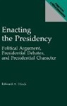 Edward A. Hinck, Hinck Edward A. - Enacting the Presidency