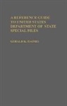 Gerald K. Haines, Haines Gerald K. - A Reference Guide to United States Department of State Special Files