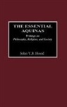 Thomas Aquinas, John Hood, John Y. B. Hood - The Essential Aquinas