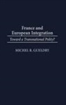 Michel R. Gueldry, Gueldry Michel R. - France and European Integration