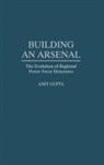 Amit Gupta - Building an Arsenal
