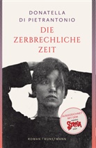 Donatella Di Pietrantonio - Die zerbrechliche Zeit