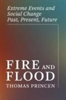 Thomas Princen, Princen Thomas - Fire and Flood