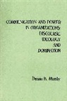 Dennis K. Mumby, Mumby Dennis K. - Communication and Power in Organizations