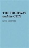 Lewis Mumford, Mumford Lewis - The Highway and the City