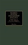 Mina Roces - Women, Power, and Kinship Politics