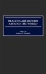 Andrew Twaddle, Andrew C. Twaddle - Health Care Reform Around the World