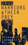 Richard Lawrence Miller, Miller Richard L. - Drug Warriors and Their Prey