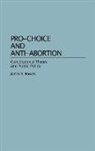 James R. Bowers, Bowers James R. - Pro-Choice and Anti-Abortion
