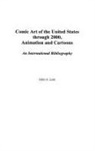 John Lent, John A. Lent - Comic Art of the United States through 2000, Animation and Cartoons