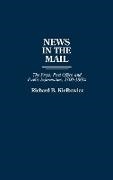 Richard Kielbowicz, Richard Burket Kielbowicz - News in the Mail - The Press, Post Office, and Public Information, 1700-1860s