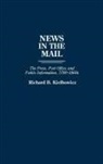 Richard Kielbowicz, Richard Burket Kielbowicz - News in the Mail