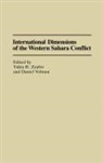 Daniel Volman, Yahia H. Zoubir - International Dimensions of the Western Sahara Conflict